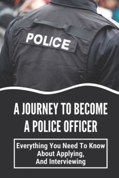 Cover for Keesha Joeckel · A Journey To Become A Police Officer (Paperback Book) (2021)