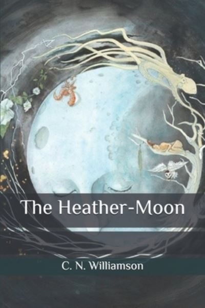 Cover for A M Williamson · The Heather-Moon (Paperback Book) (2020)