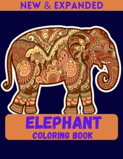 Cover for Ahsan Ahmed · Elephant Coloring Book (New &amp; Expanded) (Taschenbuch) (2020)