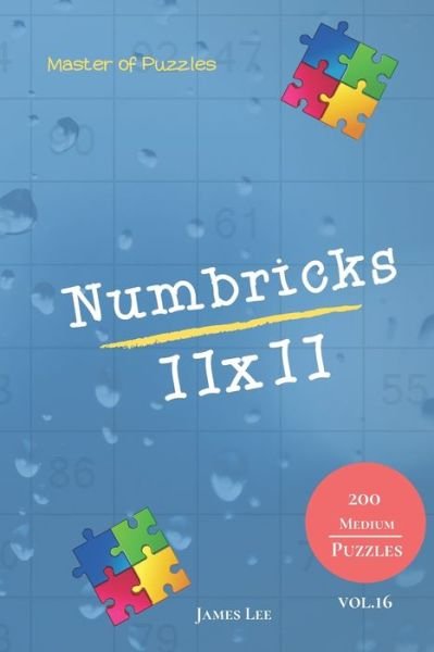 Cover for James Lee · Master of Puzzles - Numbricks 200 Medium Puzzles 11x11 vol. 16 (Paperback Bog) (2020)