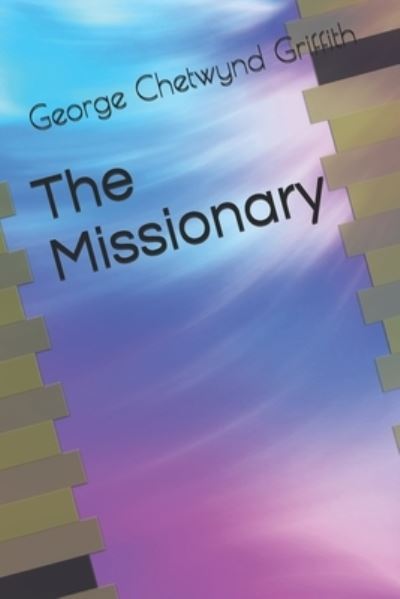 Cover for George Chetwynd Griffith · The Missionary (Pocketbok) (2020)