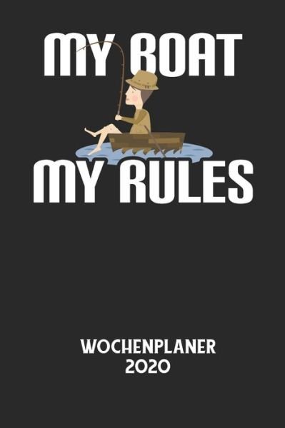 Cover for Wochenplaner 2020 · MY BOAT MY RULES - Wochenplaner 2020 (Pocketbok) (2020)