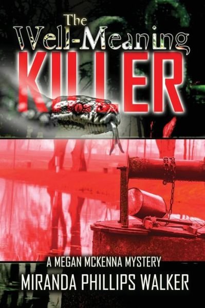 Miranda Phillips Walker · The Well-Meaning Killer (Paperback Book) (2020)
