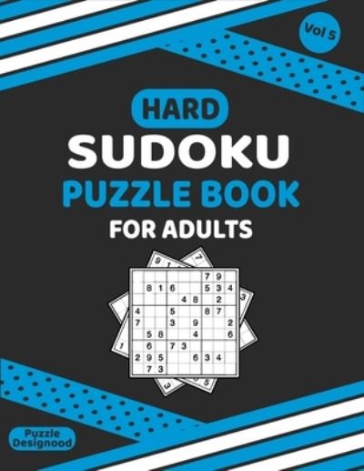 Cover for Puzzle Designood · Hard Sudoku Puzzle Book For Adults Vol 5 (Paperback Bog) (2020)