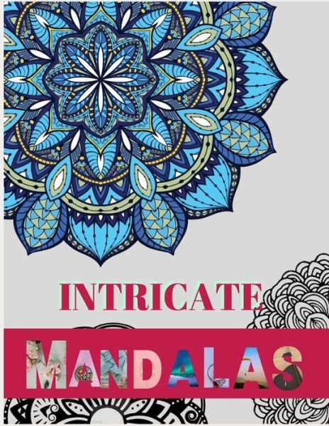 Cover for Zod-7 Media · Intricate Mandalas (Taschenbuch) (2020)