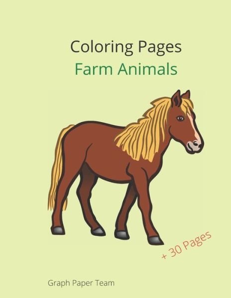 Cover for Graph Paper Team · Coloring Pages - Farm Animals (Paperback Bog) (2021)