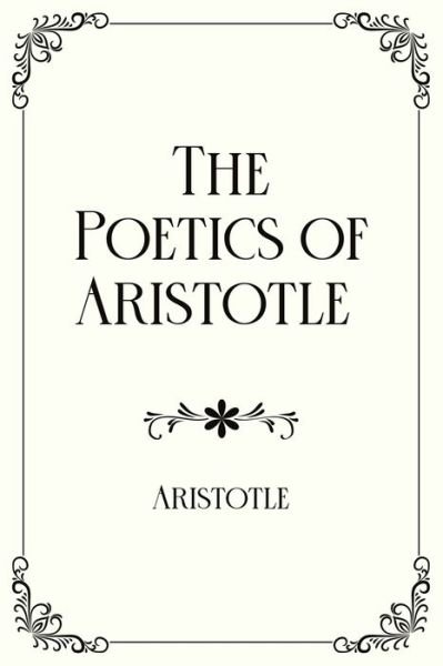Cover for Aristotle · The Poetics of Aristotle: Royal Edition (Paperback Book) (2021)