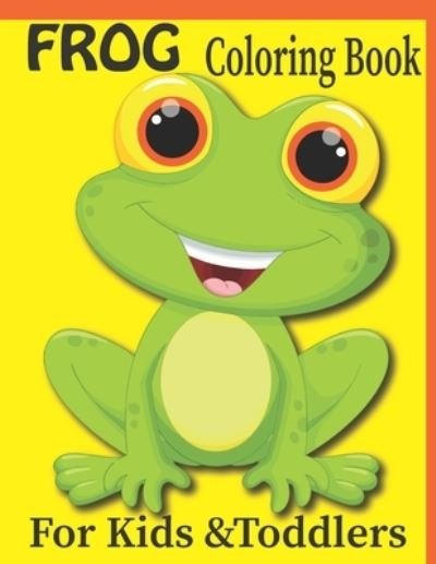 Cover for Rare Bird Books · FROG Coloring Book For Kids &amp;Toddlers (Paperback Book) (2021)