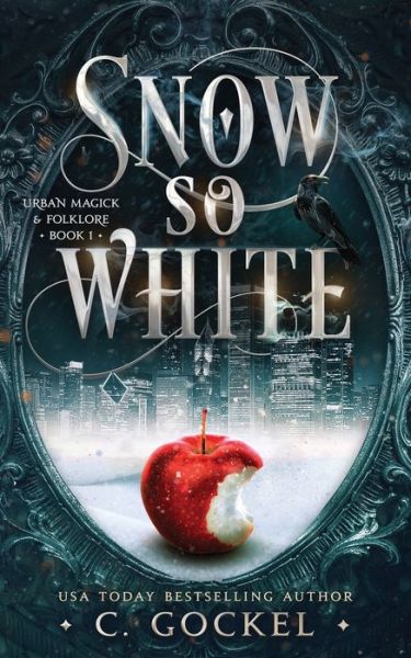 Cover for C Gockel · Snow So White: Urban Magick &amp; Folklore - Urban Magick &amp; Folklore (Taschenbuch) (2021)