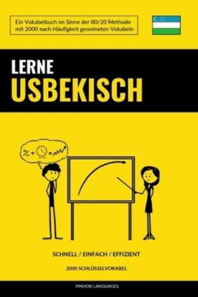 Cover for Languages Pinhok Languages · Lerne Usbekisch - Schnell / Einfach / Effizient: 2000 Schlusselvokabel (Paperback Book) (2022)