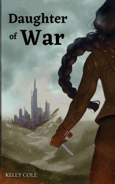 Cover for Kelly Cole · Daughter of War - Blade of Traesha (Paperback Book) (2022)