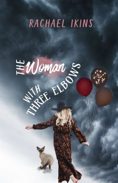 Cover for Rachael Ikins · The Woman With Three Elbows (Paperback Book) (2022)
