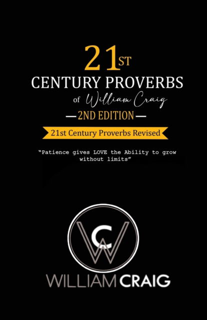 21st Century Proverbs, Second Edition: 21st Century Proverbs Revised - William Craig - Books - William Craig - 9798986663203 - August 2, 2022