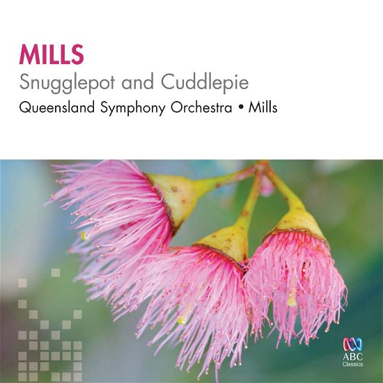 Snugglepot and Cuddlepie-queensland Symphony - Mills - Musik - ABC - 0028948102204 - 1 mars 2013
