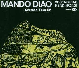Cover for Mando Diao · Good Morning, Herr Horst (SCD) (2006)