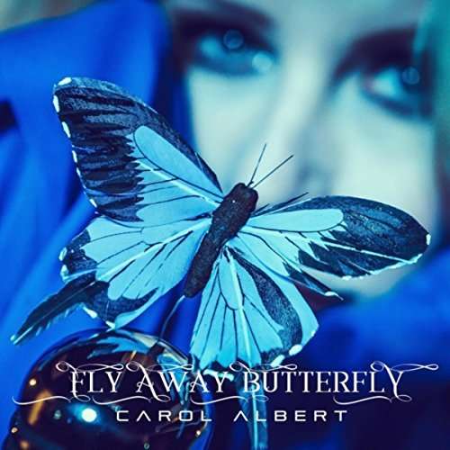 Cover for Carol Albert · Fly Away Butterfly (CD) (2025)