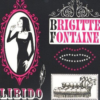 Cover for Brigitte Fontaine · Libido (CD) [Digipak] (2020)