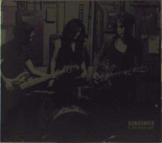 Cover for Subsonics · In The Black Spot (CD) (2012)