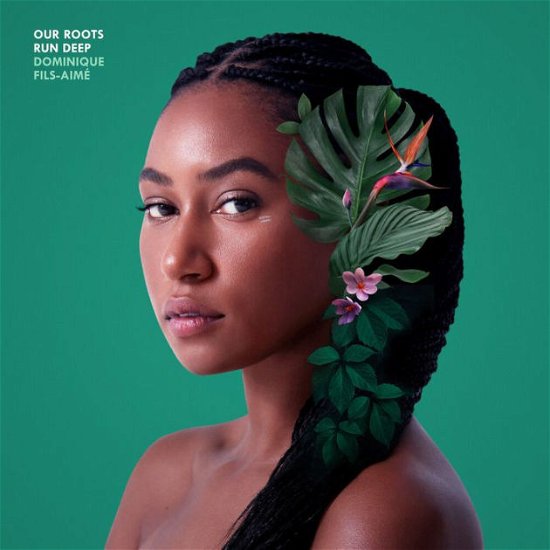 Dominique Fils-aime · Our Roots Run Deep (LP) (2023)