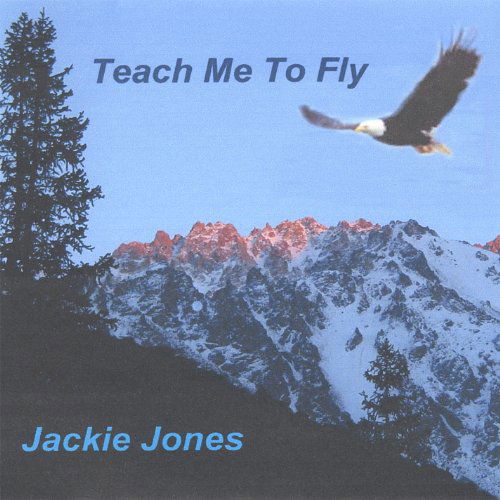 Cover for Jackie Jones · Teach Me to Fly (CD) (2005)