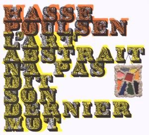 Cover for Hasse Poulsen · L'art Abstrait N'a Pas Dit Son Dernier Mot (CD) (2009)