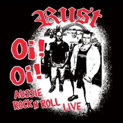 Oi Oi Aussie Rock N Roll Live - Rust - Music -  - 0661799219204 - January 6, 2012