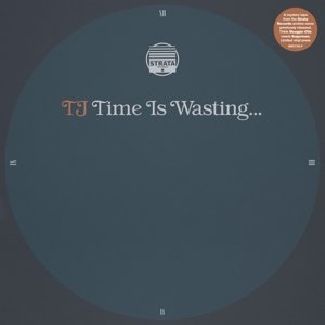 Time is Wasting - Tj - Music - BBE - 0730003137204 - September 2, 2016