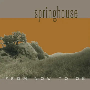 Cover for Springhouse · From Now To Ok (Ltd Transparent Coke Bottle Green Vinyl) (LP) [Black Friday 2024 Coloured edition] (2024)