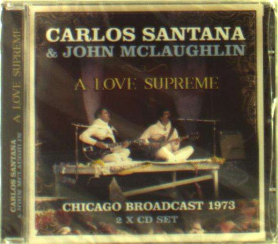 A Love Supreme - Carlos Santana & John Mclaughlin - Muziek - LEFT FIELD MEDIA - 0823564819204 - 6 juli 2018
