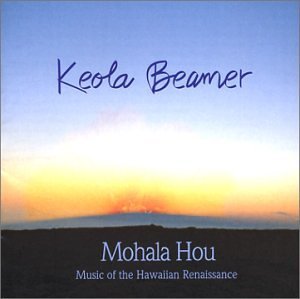 Cover for Keola Beamer · Mohala Hou: Music of the Hawaiian Renaissance (CD) (2012)