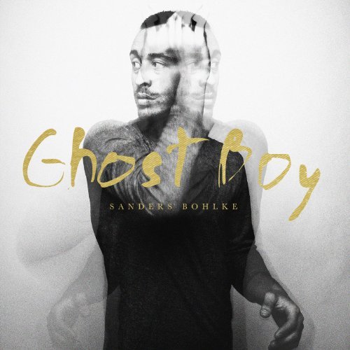 Cover for Sanders Bohlke · Ghost Boy (CD) (2013)