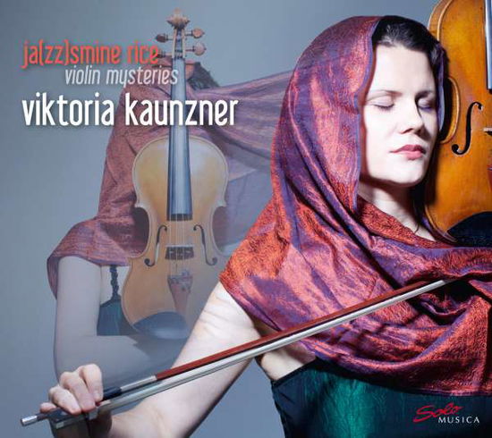 Cover for Schnyder / Kaunzner / Hertenstein / Salyutov · Ja (Zz)smine Rice - Violin Mysteries (CD) [Digipak] (2015)