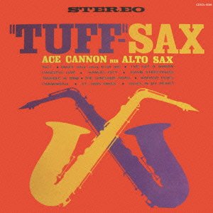 Cover for Ace Cannon · Tuff Sax (CD) [Japan Import edition] (2012)