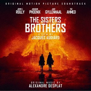 Cover for Alexandre Desplat · Original Motion Picture Soundtrack the Sisters Brothers (CD) [Japan Import edition] (2019)