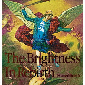 Cover for Hawaiian6 · The Brightness in Rebirth (CD) [Japan Import edition] (2020)