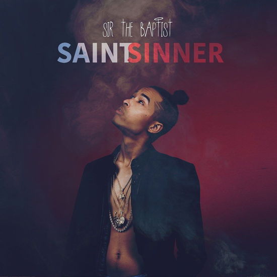 Cover for Sir the Baptist · Saint Or Sinner (CD) [Bonus Tracks edition] (2017)
