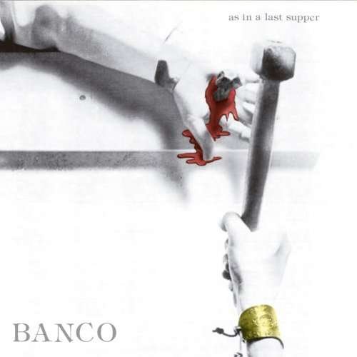Cover for Banco · As in a Last Supper (CD) [Limited edition] (2007)