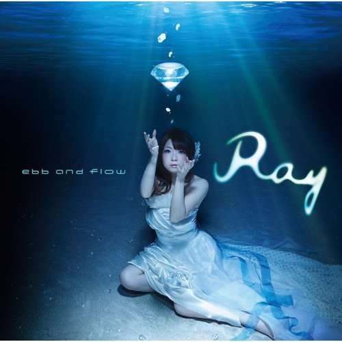 Cover for Ray · Ebb and Flow &lt;limited&gt; (CD) [Japan Import edition] (2014)
