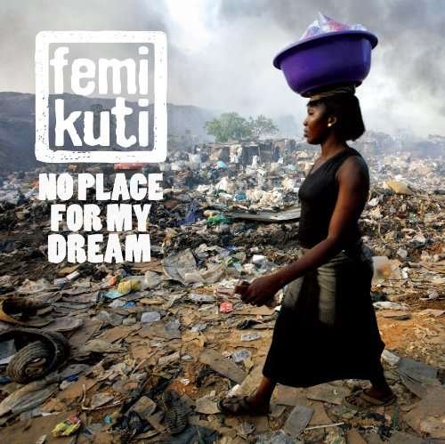 Cover for Femi Kuti · No Place for My Dream (CD) [Japan Import edition] (2013)