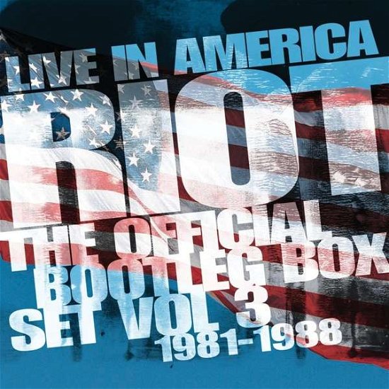 Cover for Riot · Live in America ~ the Official Bootleg Box Set Vol. 3 1981-1988: 6cd Boxset Edition (CD) (2019)