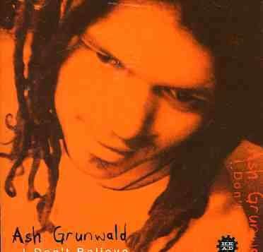 Cover for Ash Grunwald · I Don't Believe (CD) (2006)
