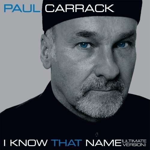 Cover for Paul Carrack · I Know That Name =Coll.= (CD) [Coll. edition] (2010)