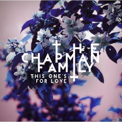 Cover for Chapman Family · This One's for Love (7&quot;) (2013)