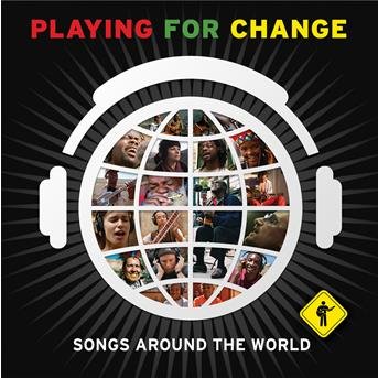 Cover for Playing for Change · Songs Around the World (CD) (2009)