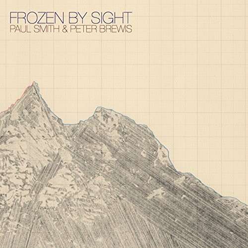 Cover for Paul &amp; Peter Brewis Smith · Frozen By Sight (LP) [180 gram edition] (2014)