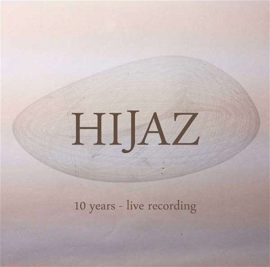 Cover for Hijaz · 10 Years - Live Recording (LP) (2017)