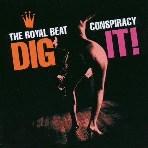 Dig It! - Royal Beat Conspiracy - Musikk - VME - 5709498202204 - 1. august 2005