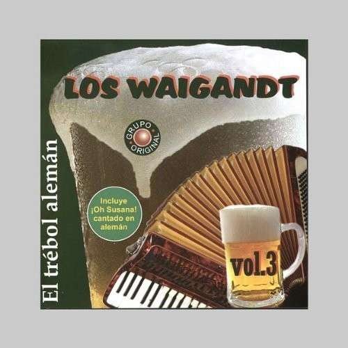 Cover for Waigandt Los · Vol. 3-el Trebol Aleman (CD) (2011)
