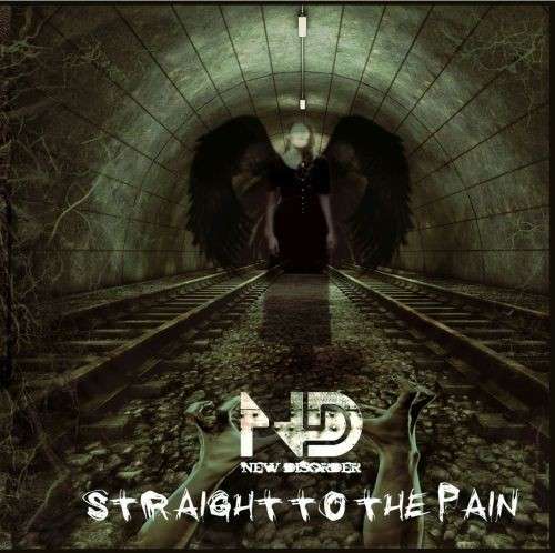 Cover for New Disorder · Straight To The Pain (CD) (2015)