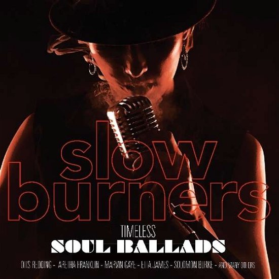 Slow Burners: Timeless Soul Ballads / Various - Slow Burners: Timeless Soul Ballads / Various - Musik - VINYL PASSION - 8719039003204 - 2. marts 2018